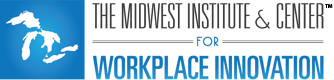 Midwest Institute for Workplace Innovation